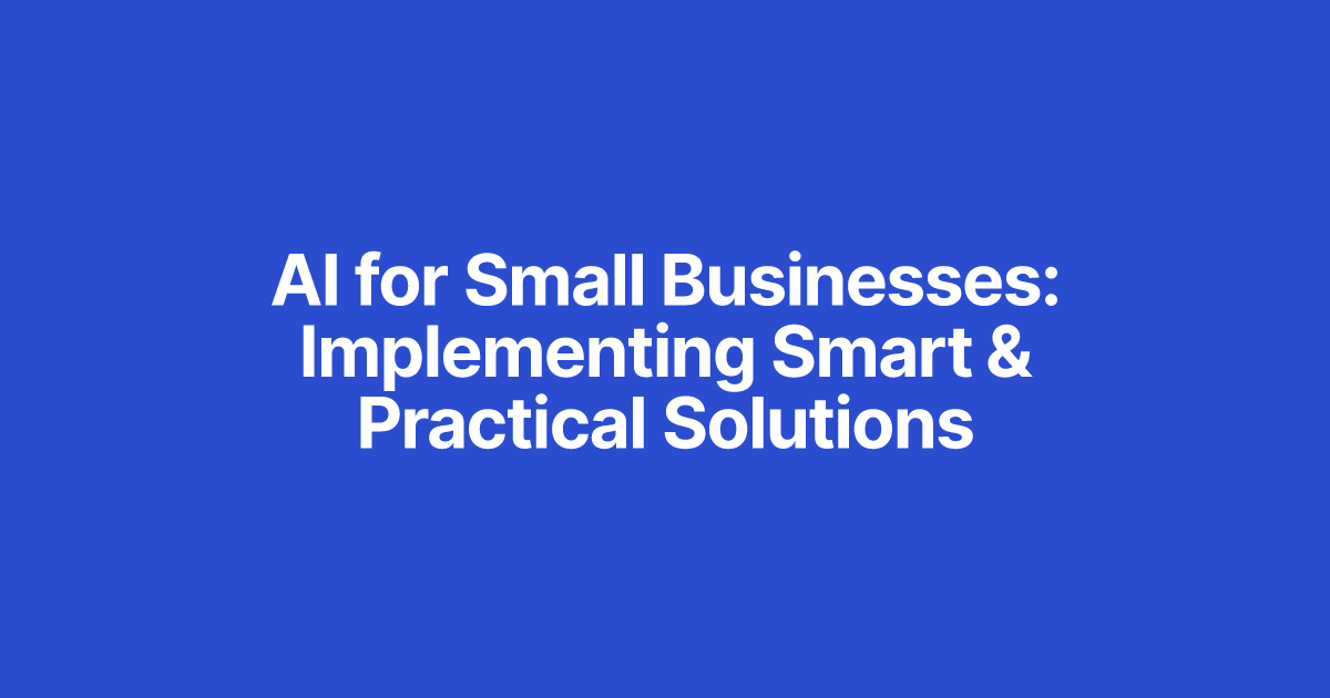 Gallery Detail: AI For Small Businesses Implementing Smart Practical Solutions